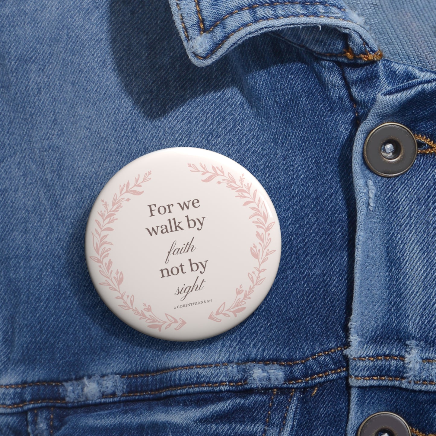 Walk by Faith Button