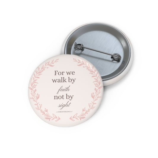 Walk by Faith Button