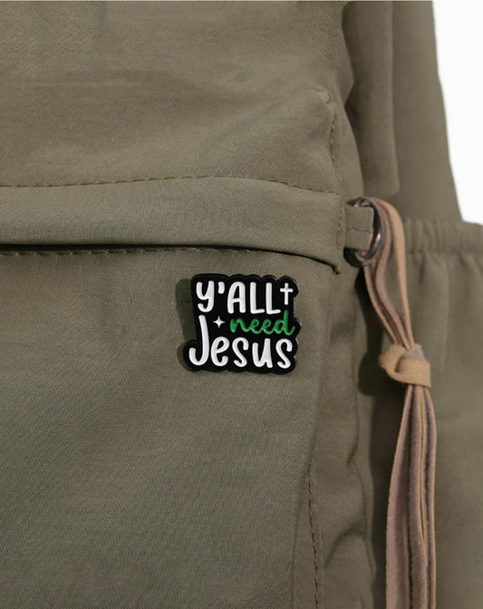 Y’all Need Jesus Pin