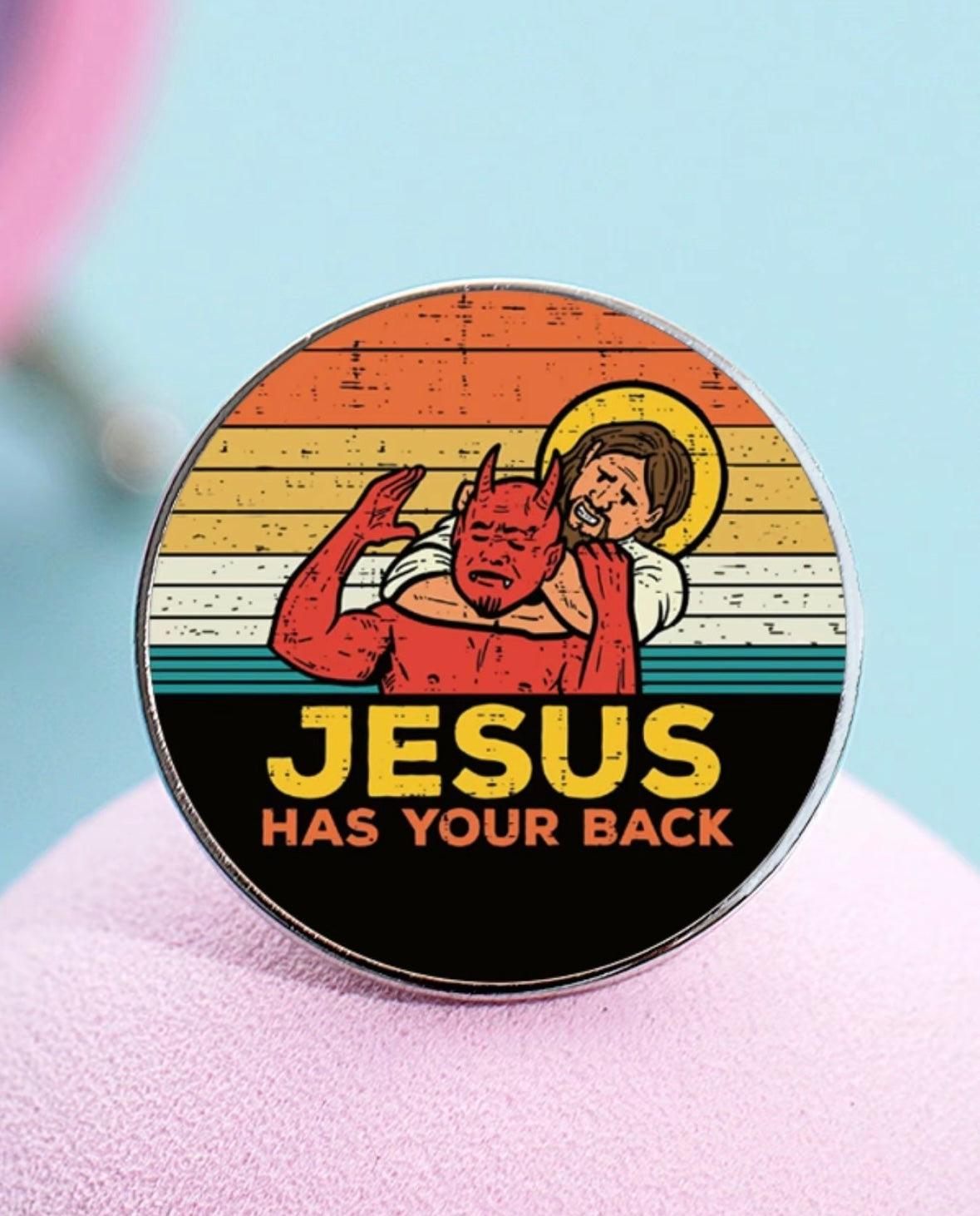 Jesus Has Your Back Pin